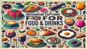 220+Food Instagram Captions | Stylish Captions